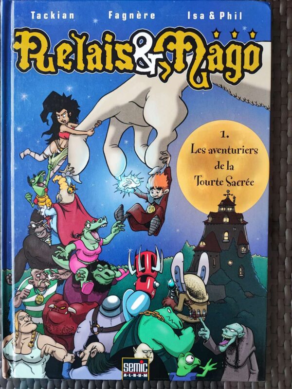 Relais et Mago - T1 - Les aventuriers de la tourte sacrée - EO