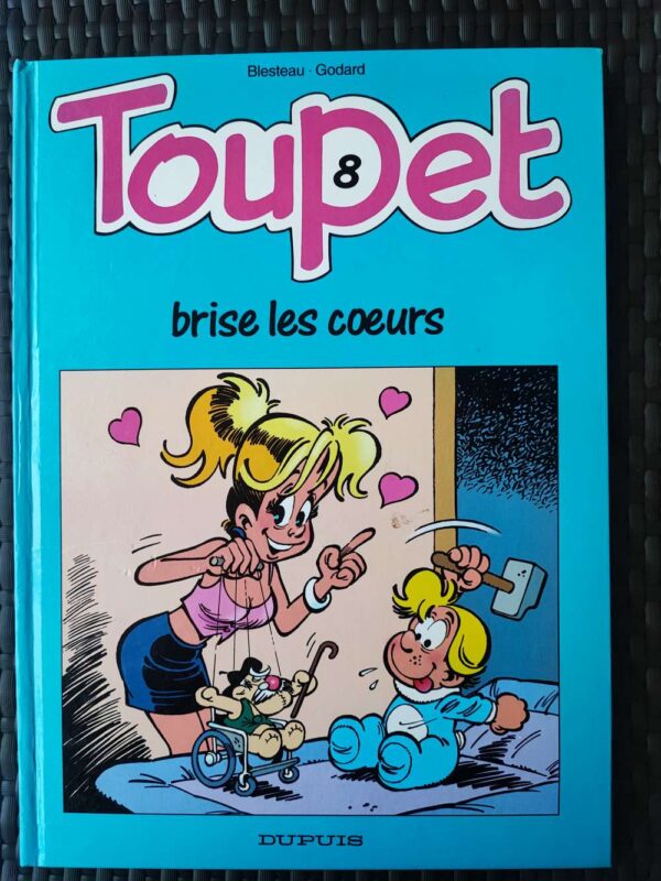 Toupet - T8 - Toupet brise les coeurs