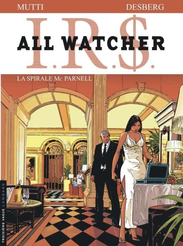 All Watcher, Tome 4 : La Spirale Mc Parnell