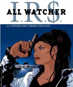 All Watcher, Tome 6 : La Théorie des cordes fiscales