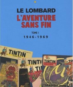 Auteurs Lombard, Tome 1 : Aventure sans fin T1 (1946-1996)