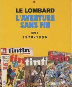 Auteurs Lombard, Tome 2 : Aventure sans fin T2 (1970-1996)