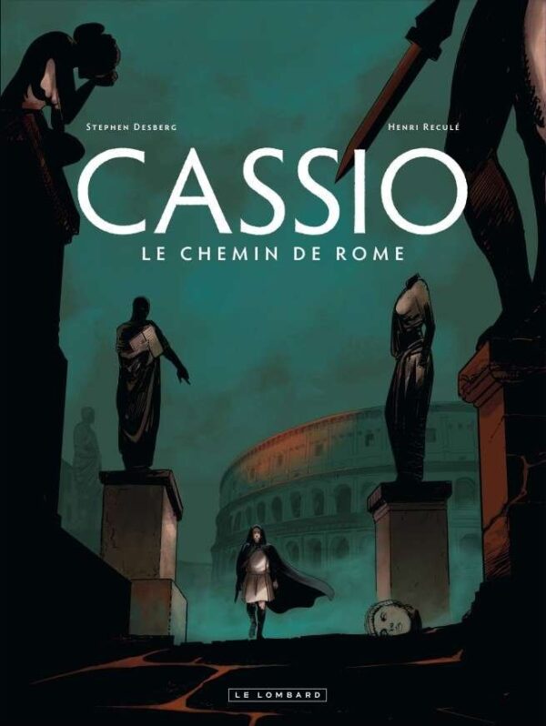 Cassio, Tome 5 : Le Chemin de Rome