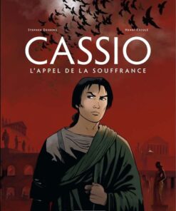 Cassio, Tome 6 : L'Appel de la souffrance