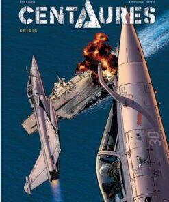 Centaures, Tome 1 : Crisis