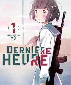 Vol.1 Dernière Heure