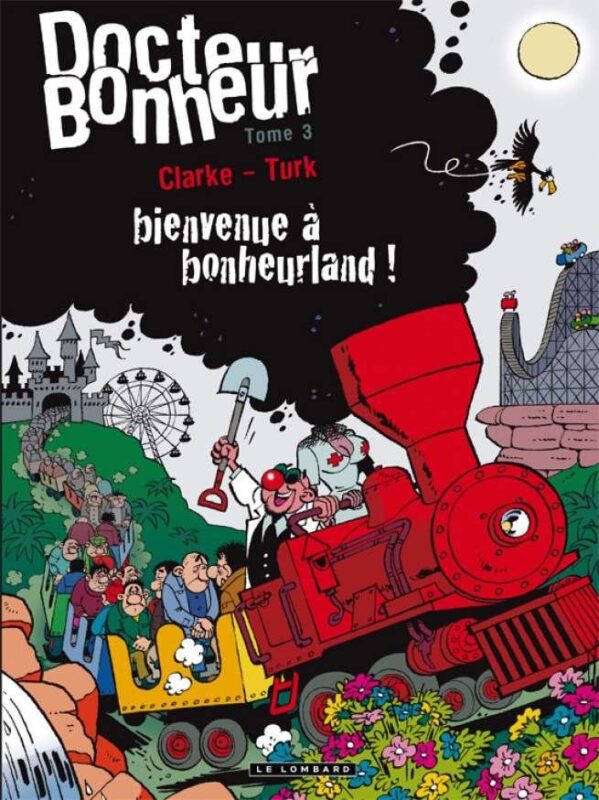 Docteur Bonheur, Tome 3 : Bienvenue à bonheurland !