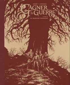 Gagner la guerre, Tome 4 : La Marche franche - Édition noir & blanc