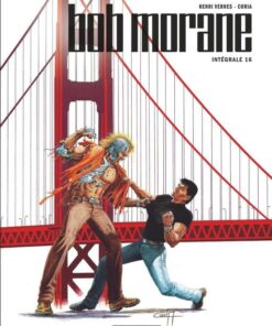 Intégrale Bob Morane nouvelle version, Tome 16 : Intégrale Bob Morane nouvelle version tome 16