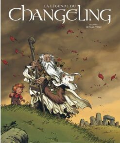 La Légende du Changeling, Tome 1 : Le Mal-venu