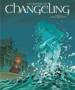 La Légende du Changeling, Tome 3 : Spring Heeled Jack