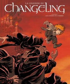 La Légende du Changeling, Tome 4 : Les Lisières de l'ombre