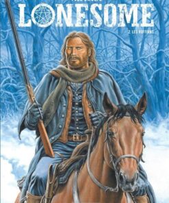 Lonesome, Tome 2 : Les Ruffians