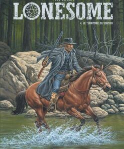 Lonesome, Tome 4 : Le territoire du sorcier