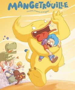 Mangetrouille, Tome 1 : Frousses, frissons et fringales