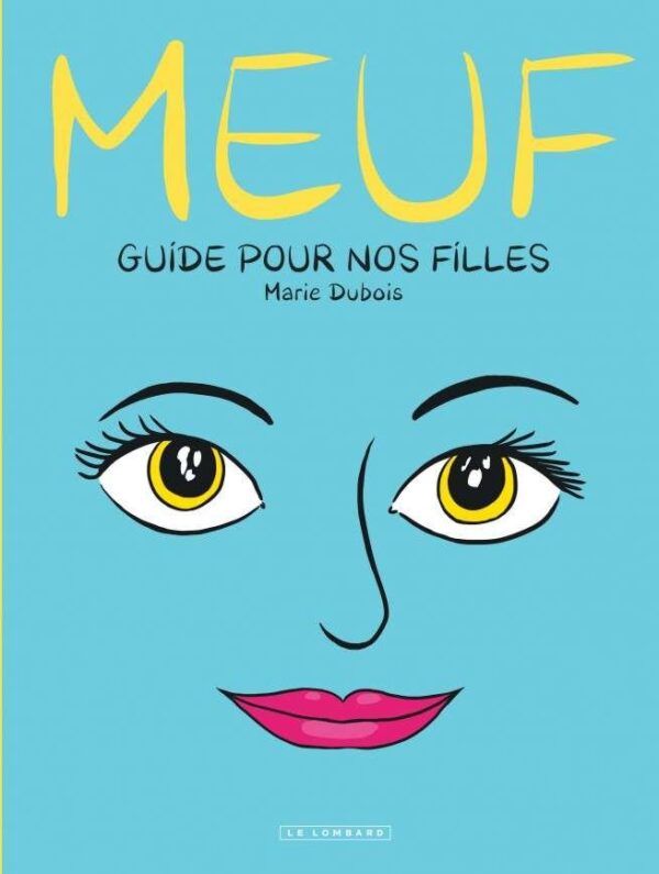 Meuf Meuf - Guide pour nos filles