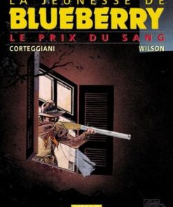 La Jeunesse de Blueberry - Tome 9 Le Prix du sang