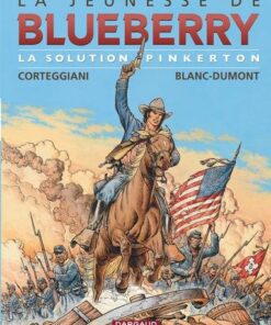 La Jeunesse de Blueberry - Tome 10 La Solution Pinkerton