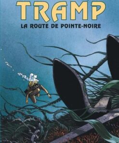 Tramp - Tome 5 La Route de Pointe Noire