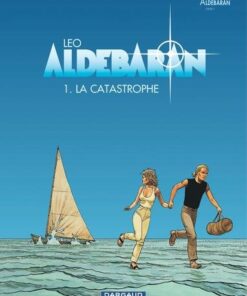 Aldebaran - Tome 1 La Catastrophe