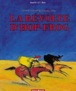 Hiram Lowatt & Placido - Tome 1 La Révolte d'Hop-Frog