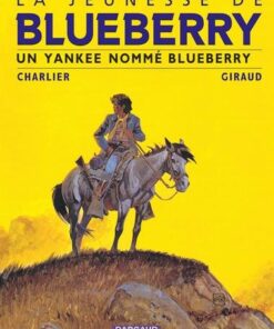 La Jeunesse de Blueberry - Tome 2 Un Yankee nommé Blueberry