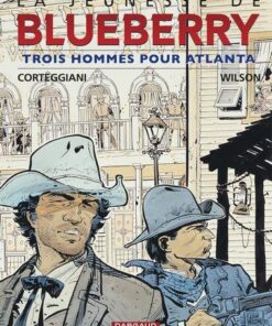 La Jeunesse de Blueberry - Tome 8 Trois hommes pour Atlanta