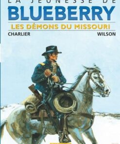 La Jeunesse de Blueberry - Tome 4 Les Démons du Missouri