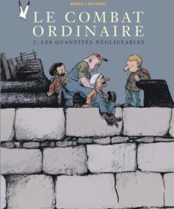 Le Combat ordinaire - Tome 2 Les Quantités négligeables