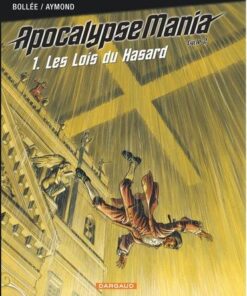 Apocalypse Mania - Cycle 2 - Tome 1 Les Lois du hasard