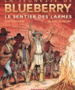 La Jeunesse de Blueberry - Tome 17 Le Sentier des larmes