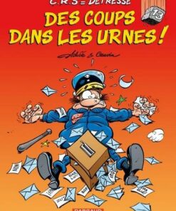 C.R.S = Détresse - Tome 13 Des coups dans les urnes