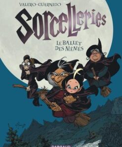 Sorcelleries - Tome 1 Le Ballet des mémés