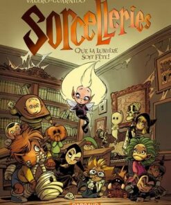 Sorcelleries - Tome 2 Que la lumière soit fête !