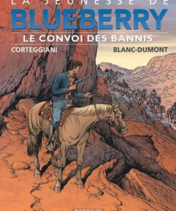 La Jeunesse de Blueberry - Tome 21 Le Convoi des bannis