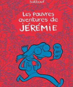 Les Pauvres Aventures de Jérémie - Tome 0 Les Pauvres Aventures de Jérémie - Intégrale complète