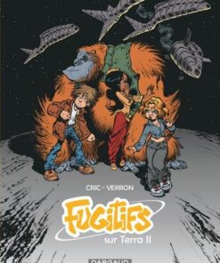 Fugitifs sur Terra II - Tome 0 Fugitifs sur Terra II - Intégrale complète