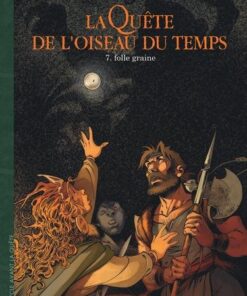 La Quête de l'Oiseau du Temps - Avant la Quête - Tome 7 Folle Graine