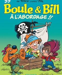 Boule & Bill - Tome 33 À l'abordage !