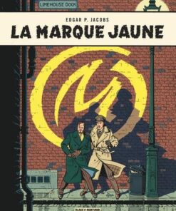 Blake & Mortimer - Tome 6 La Marque Jaune