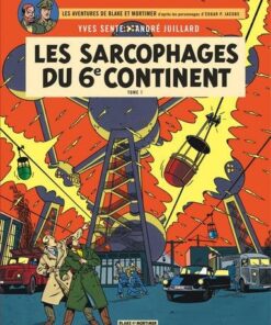 Blake & Mortimer - Tome 16 Les Sarcophages du 6e continent - Tome 1