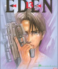 Vol.13 Eden (Retour dans un monde cruel)