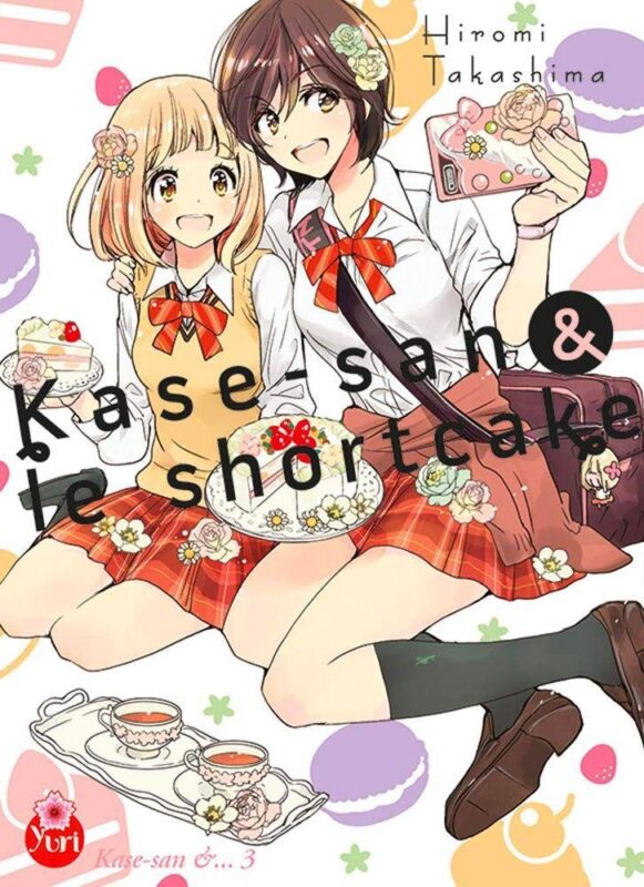 Vol.3 Kase-san (les shortcakes)