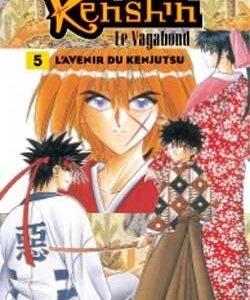 Vol.5 Kenshin - le vagabond (L'avenir du Kenjutsu)