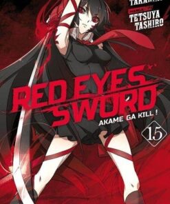 Vol.15 Red eyes sword - Akame ga Kill !