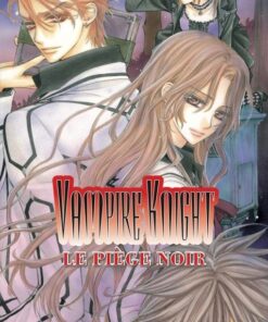 Vol.2 Vampire Knight - Roman - Le piège noir