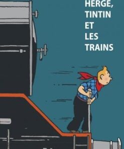 Hergé, Tintin et les trains