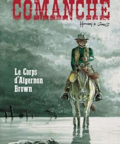 Comanche, Tome 10 : Le Corps d'Algernon Brown