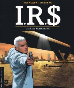 I.R.$, Tome 13 : L'Or de Yamashita