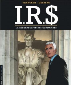 I.R.$, Tome 22 : La Résurrection des condamnés